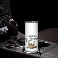Whiskey Glass and Cigar I Will Be In The Backyard Skinny Tumbler Vintage Bourbon Lover Relaxing Fathers Day Gift for Men