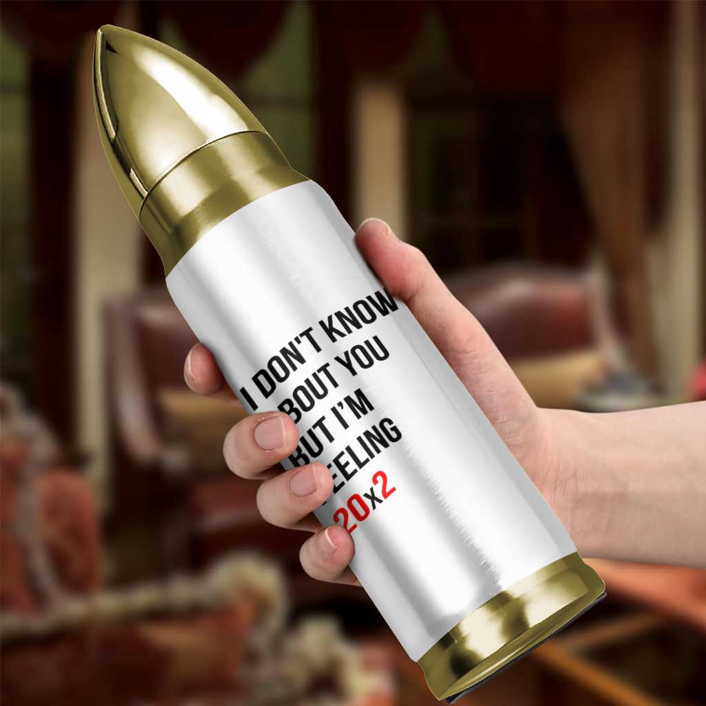 Funny 40th Birthday Pop Culture Lyric Parody Bullet Tumbler Im Feeling 20x2 40 Years Old Milestone Bday Gag Gift