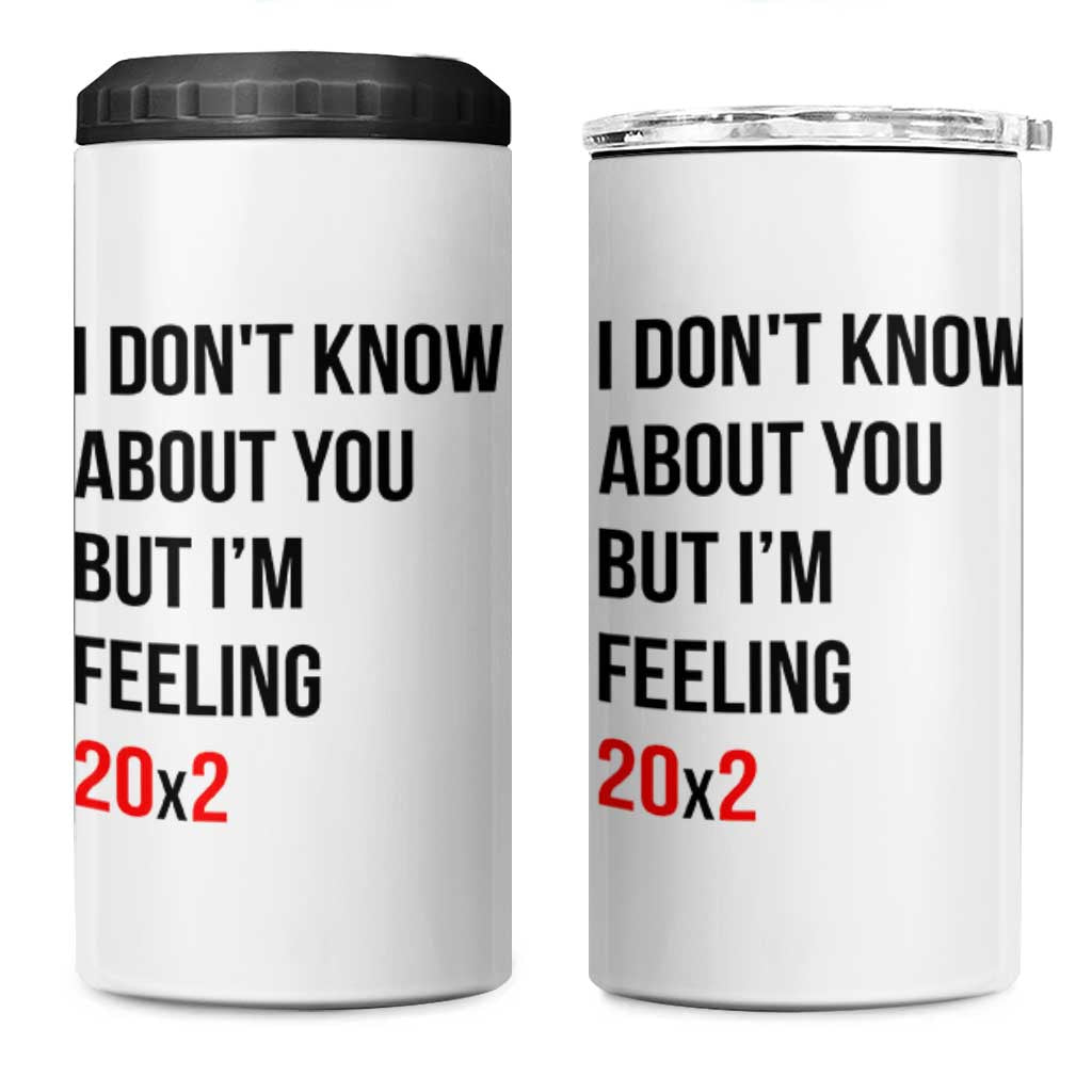 Funny 40th Birthday Pop Culture Lyric Parody 4 in 1 Can Cooler Tumbler Im Feeling 20x2 40 Years Old Milestone Bday Gag Gift