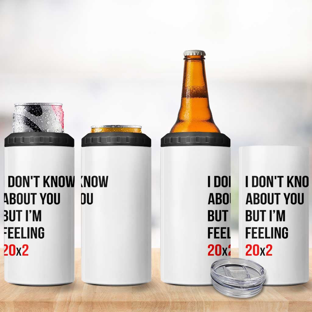 Funny 40th Birthday Pop Culture Lyric Parody 4 in 1 Can Cooler Tumbler Im Feeling 20x2 40 Years Old Milestone Bday Gag Gift