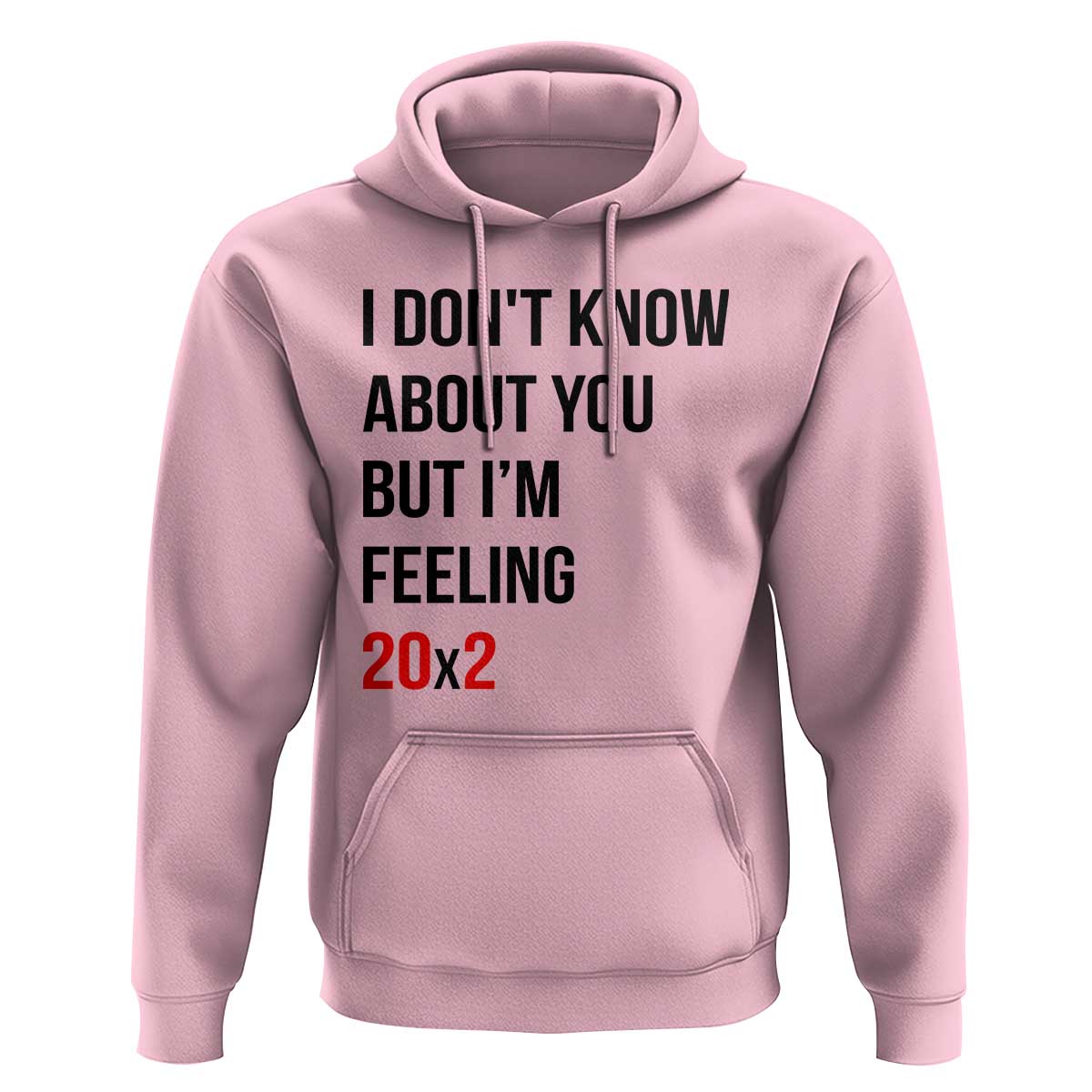 Funny 40th Birthday Pop Culture Lyric Parody Hoodie Im Feeling 20x2 40 Years Old Milestone Bday Gag Gift
