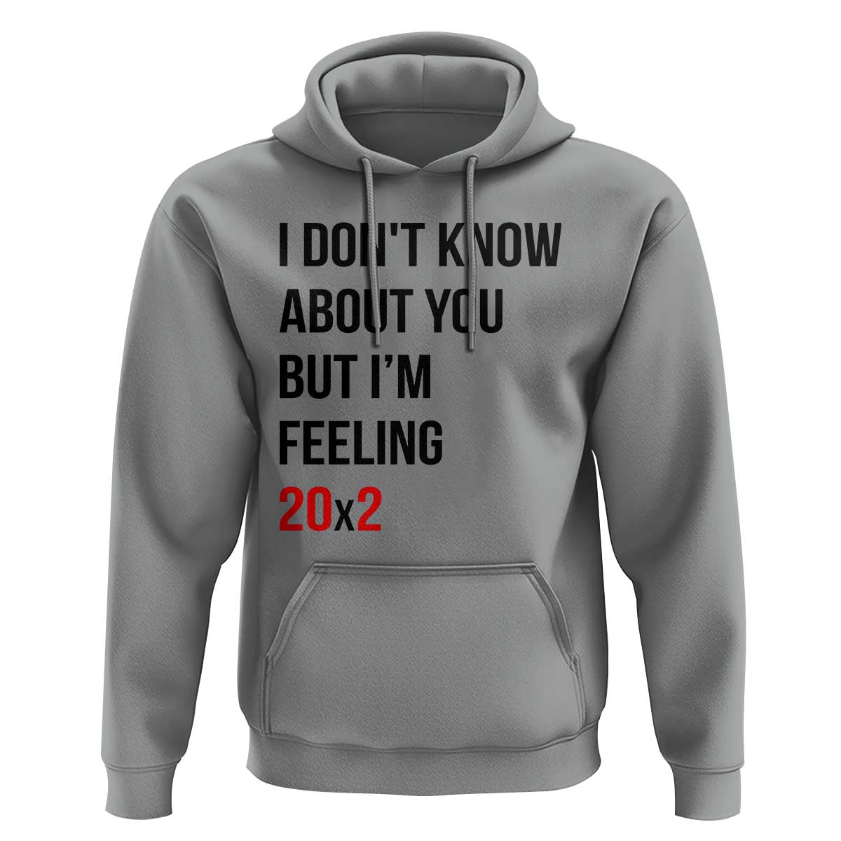 Funny 40th Birthday Pop Culture Lyric Parody Hoodie Im Feeling 20x2 40 Years Old Milestone Bday Gag Gift