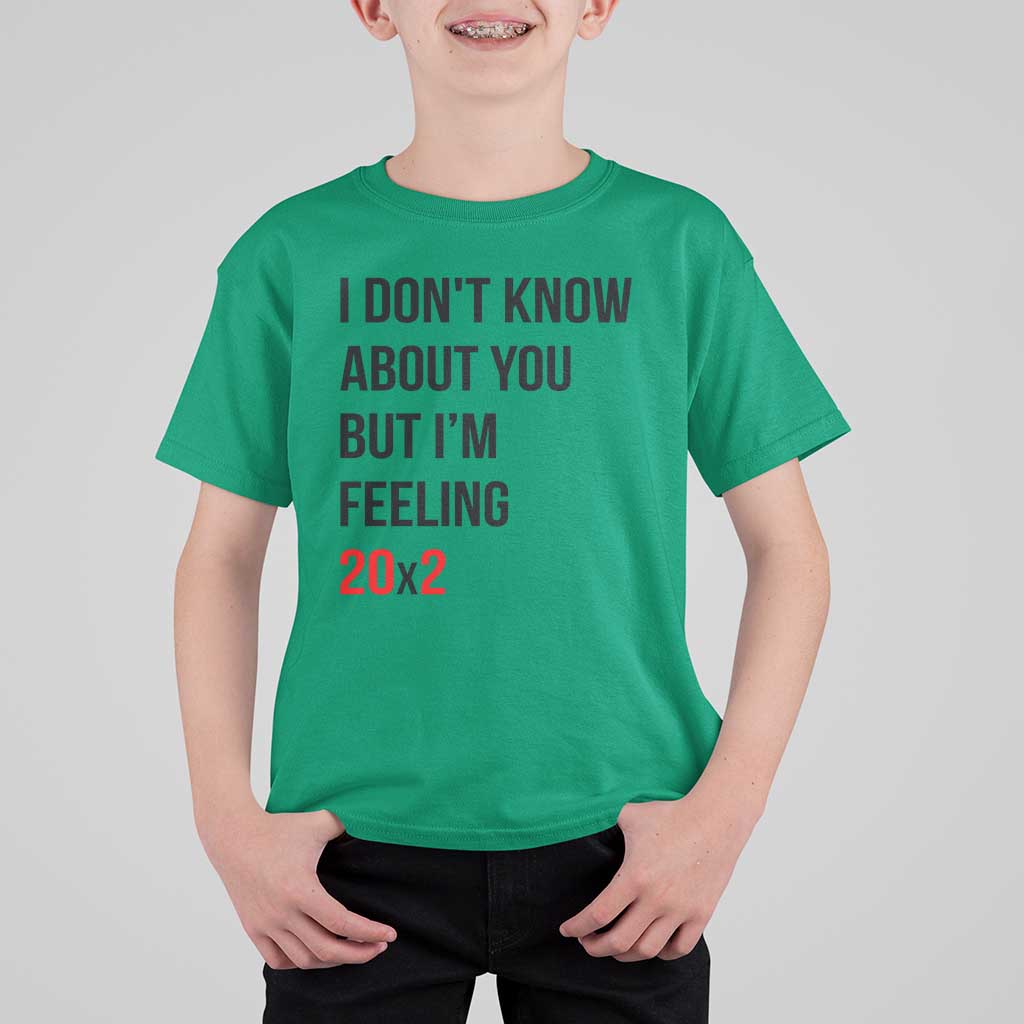 Funny 40th Birthday Pop Culture Lyric Parody T Shirt For Kid Im Feeling 20x2 40 Years Old Milestone Bday Gag Gift