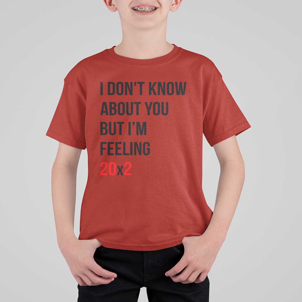 Funny 40th Birthday Pop Culture Lyric Parody T Shirt For Kid Im Feeling 20x2 40 Years Old Milestone Bday Gag Gift