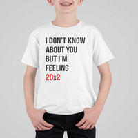 Funny 40th Birthday Pop Culture Lyric Parody T Shirt For Kid Im Feeling 20x2 40 Years Old Milestone Bday Gag Gift