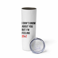 Funny 40th Birthday Pop Culture Lyric Parody Skinny Tumbler Im Feeling 20x2 40 Years Old Milestone Bday Gag Gift
