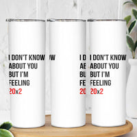 Funny 40th Birthday Pop Culture Lyric Parody Skinny Tumbler Im Feeling 20x2 40 Years Old Milestone Bday Gag Gift