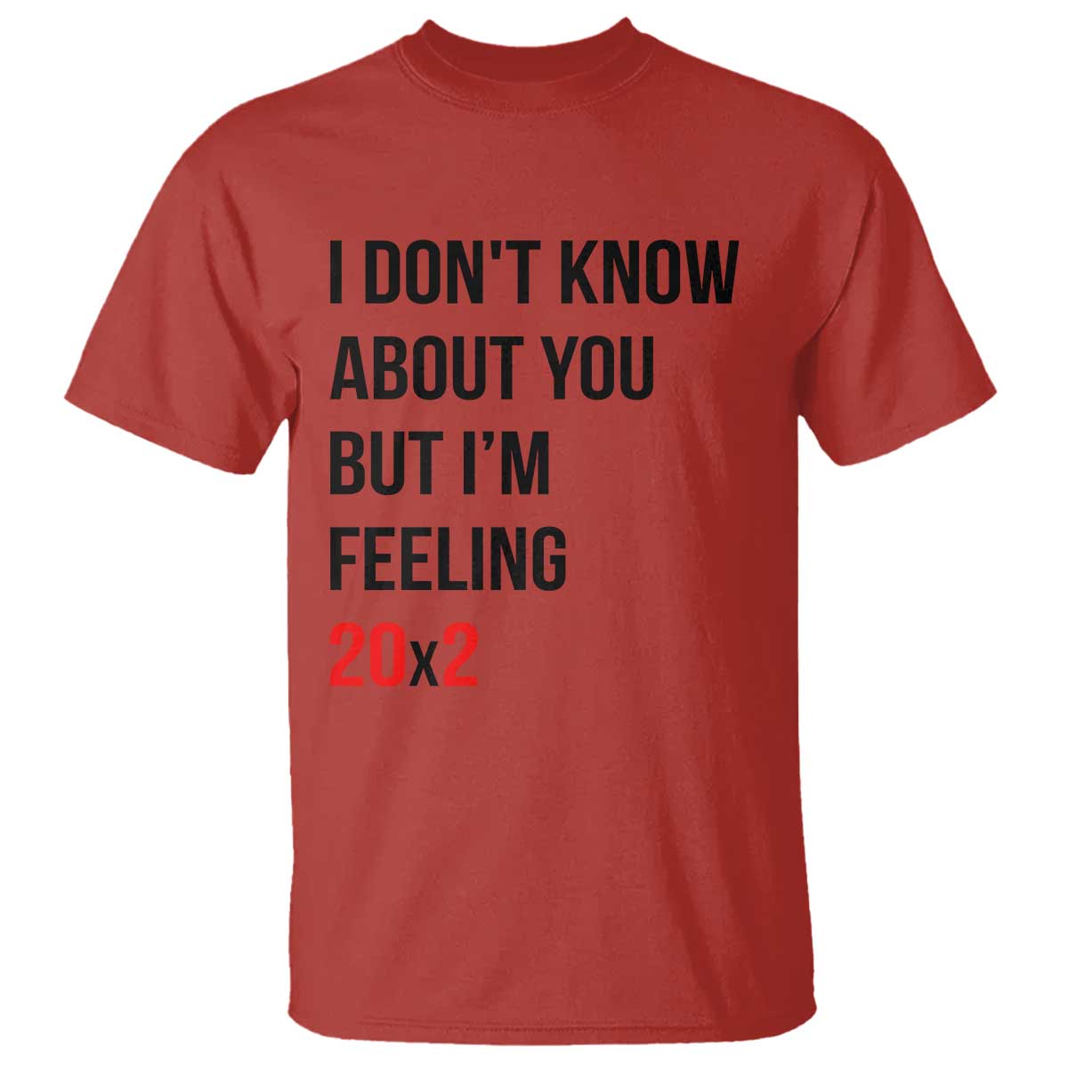 Funny 40th Birthday Pop Culture Lyric Parody T Shirt Im Feeling 20x2 40 Years Old Milestone Bday Gag Gift