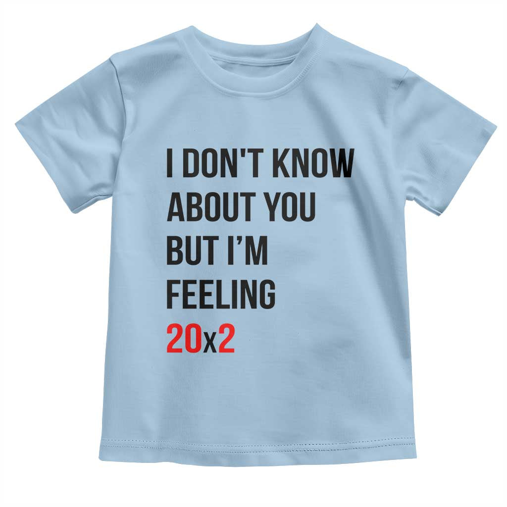 Funny 40th Birthday Pop Culture Lyric Parody Toddler T Shirt Im Feeling 20x2 40 Years Old Milestone Bday Gag Gift