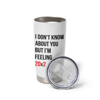 Funny 40th Birthday Pop Culture Lyric Parody Tumbler Cup Im Feeling 20x2 40 Years Old Milestone Bday Gag Gift