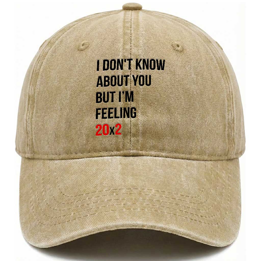 Funny 40th Birthday Pop Culture Lyric Parody Washed Cotton Baseball Cap Im Feeling 20x2 40 Years Old Milestone Bday Gag Gift