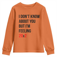 Funny 40th Birthday Pop Culture Lyric Parody Youth Sweatshirt Im Feeling 20x2 40 Years Old Milestone Bday Gag Gift