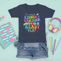 Ready For Kindergarten T Shirt For Kid But Is It Ready For Me Funny 1st Day Of School - Wonder Print Shop