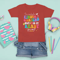 Ready For Kindergarten T Shirt For Kid But Is It Ready For Me Funny 1st Day Of School - Wonder Print Shop