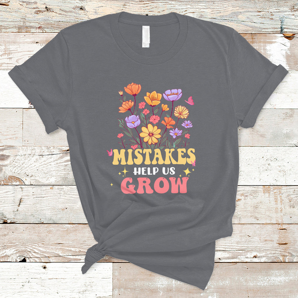 Teacher T Shirt Mistakes Help Us Grow Flowers Motivate Student Inspirational Teacher T-Shirt, Back To School Shirt, Gift For Teacher, - Wonder Print Shop