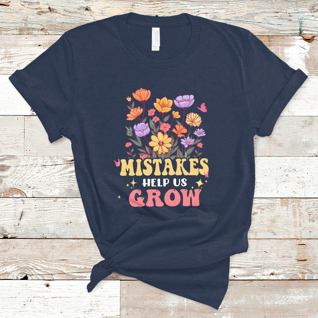 Teacher T Shirt Mistakes Help Us Grow Flowers Motivate Student Inspirational Teacher T-Shirt, Back To School Shirt, Gift For Teacher, - Wonder Print Shop