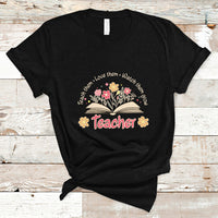 Teacher T Shirt Teach Them Love Them Watch Them Grow Inspirational Teacher T-Shirt, Back To School Shirt, Gift For Teacher, Teaching - Wonder Print Shop