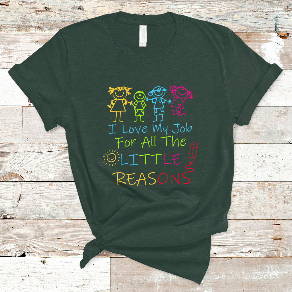 Teacher T Shirt I Love My Job For All Little Reasons PreK Daycare Teacher T-Shirt, Back To School Shirt, Gift For Teacher, Teaching - Wonder Print Shop