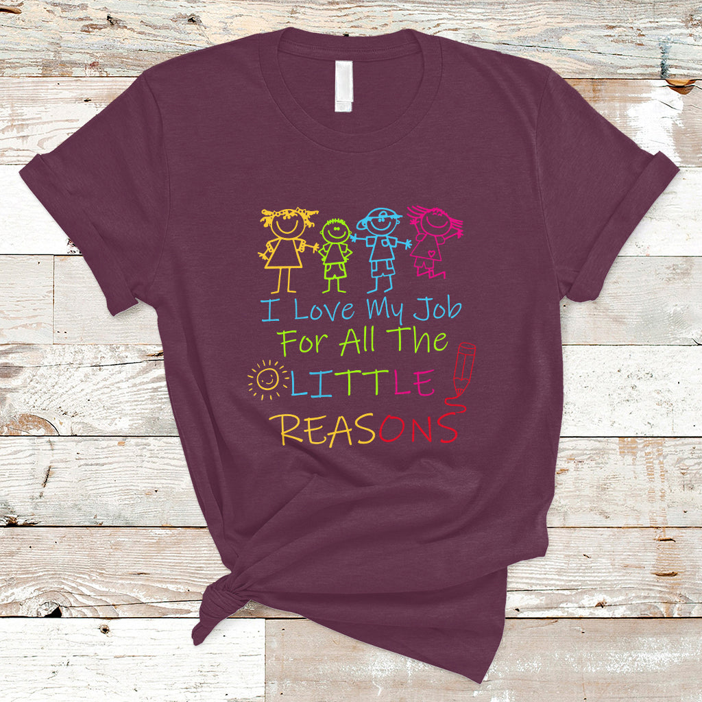 Teacher T Shirt I Love My Job For All Little Reasons PreK Daycare Teacher T-Shirt, Back To School Shirt, Gift For Teacher, Teaching - Wonder Print Shop