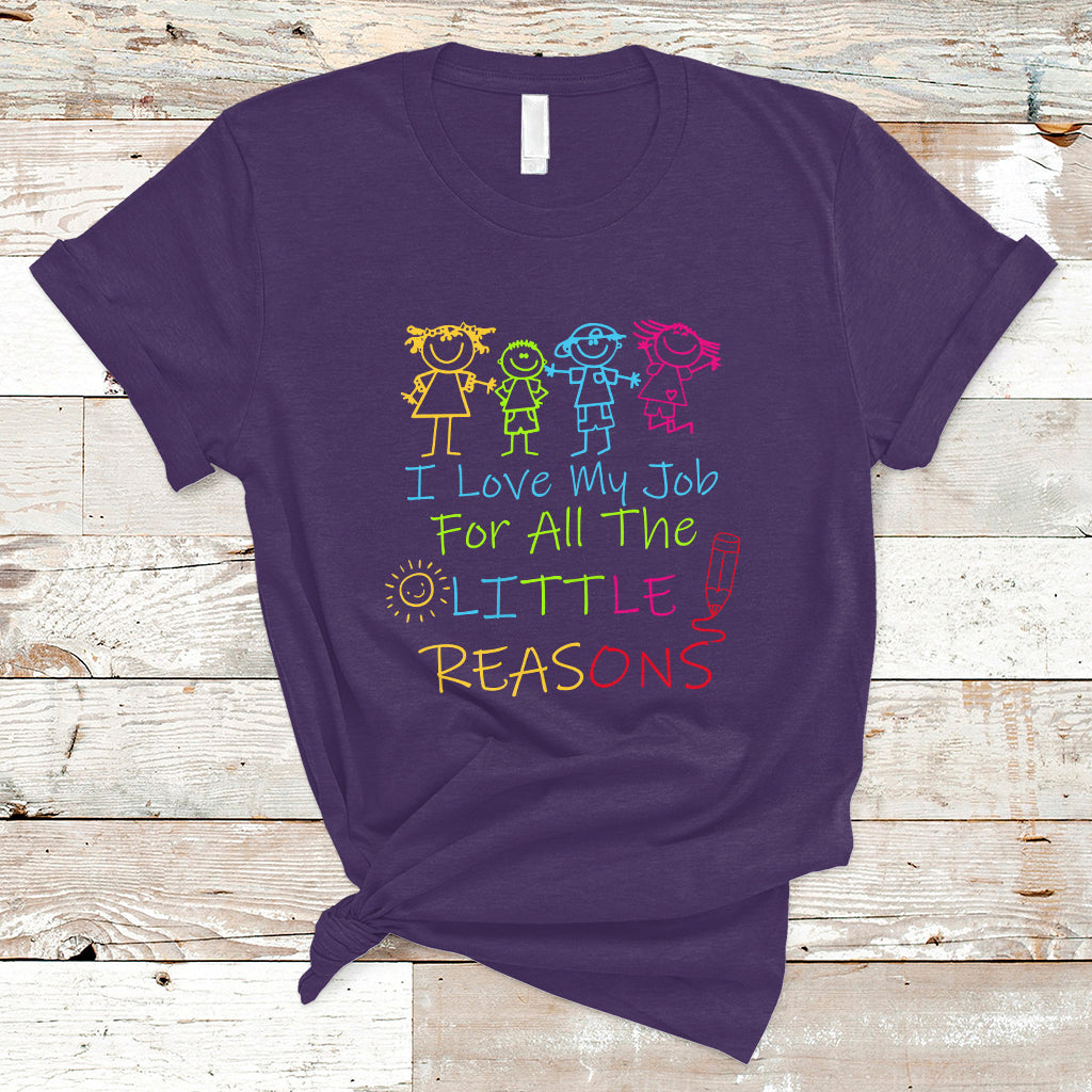 Teacher T Shirt I Love My Job For All Little Reasons PreK Daycare Teacher T-Shirt, Back To School Shirt, Gift For Teacher, Teaching - Wonder Print Shop