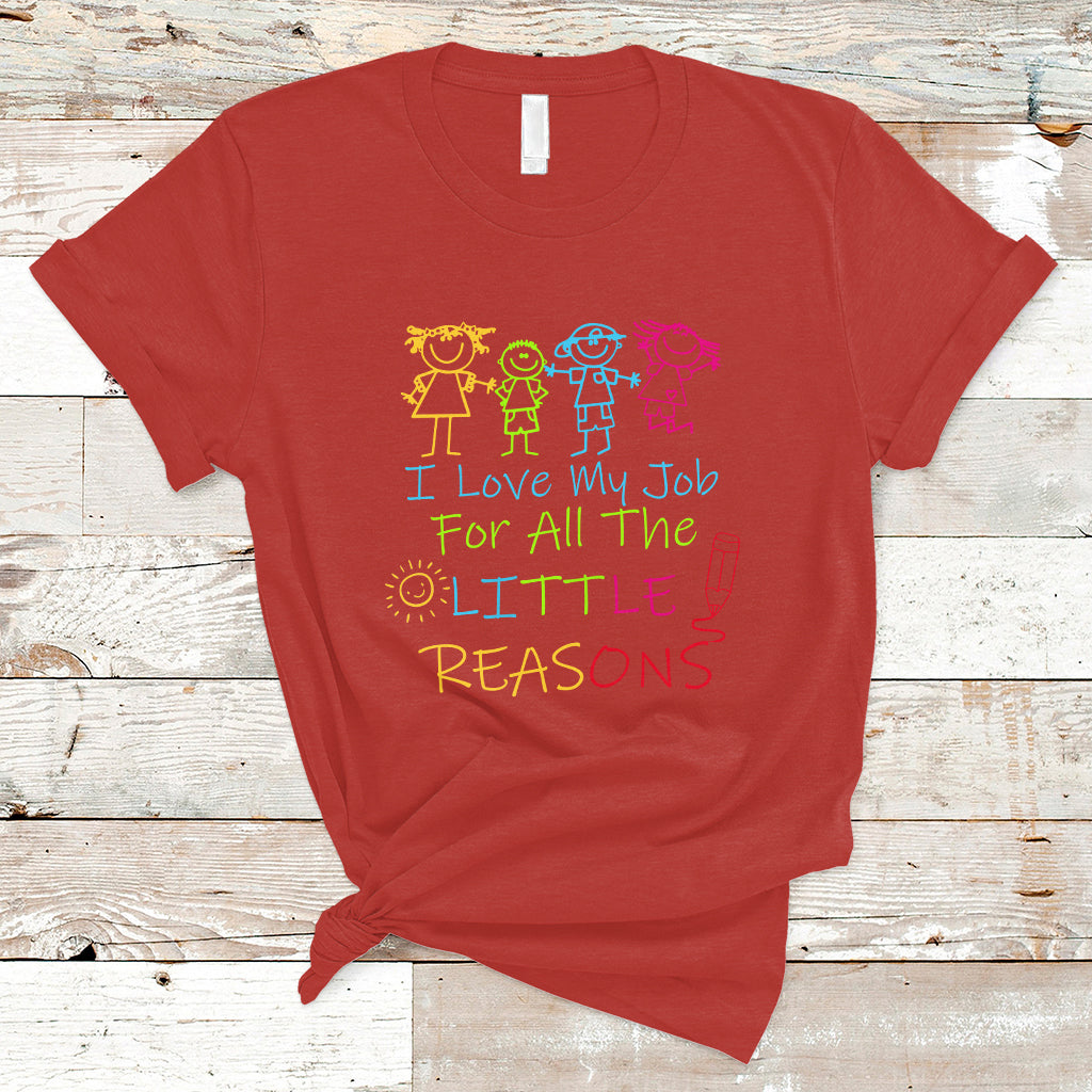 Teacher T Shirt I Love My Job For All Little Reasons PreK Daycare Teacher T-Shirt, Back To School Shirt, Gift For Teacher, Teaching - Wonder Print Shop