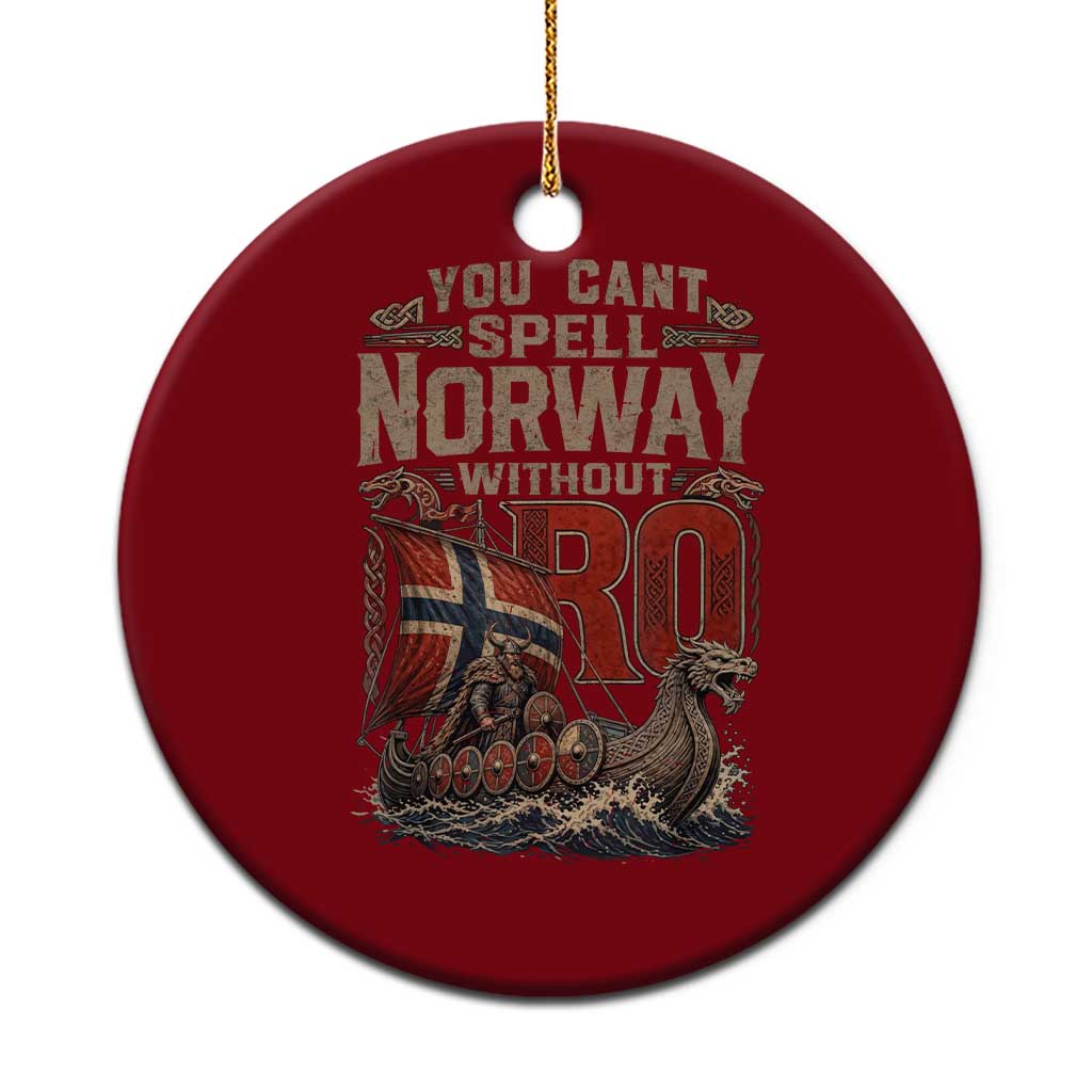 Funny You Cant Spell Norway Without RO Ceramic Ornament Vintage Longship Viking Row Spirit Heritage