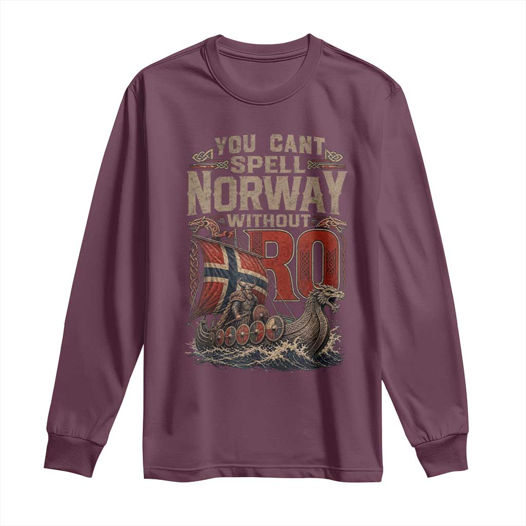 Funny You Cant Spell Norway Without RO Long Sleeve Shirt Vintage Longship Viking Row Spirit Heritage