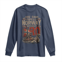 Funny You Cant Spell Norway Without RO Long Sleeve Shirt Vintage Longship Viking Row Spirit Heritage