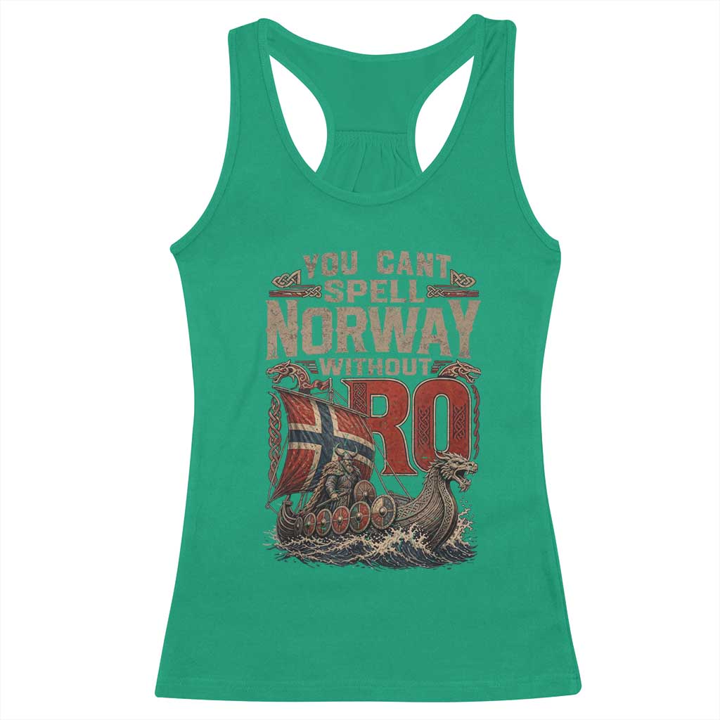 Funny You Cant Spell Norway Without RO Racerback Tank Top Vintage Longship Viking Row Spirit Heritage