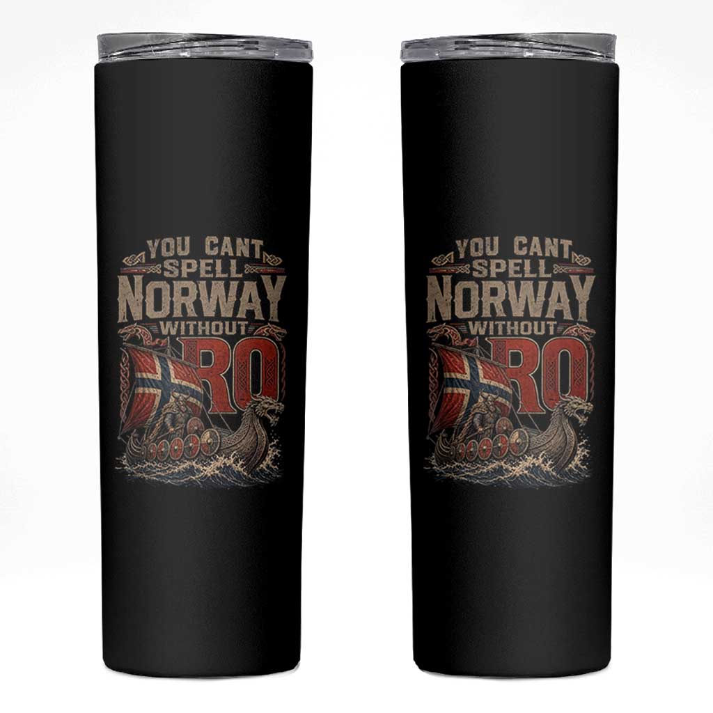 Funny You Cant Spell Norway Without RO Skinny Tumbler Vintage Longship Viking Row Spirit Heritage