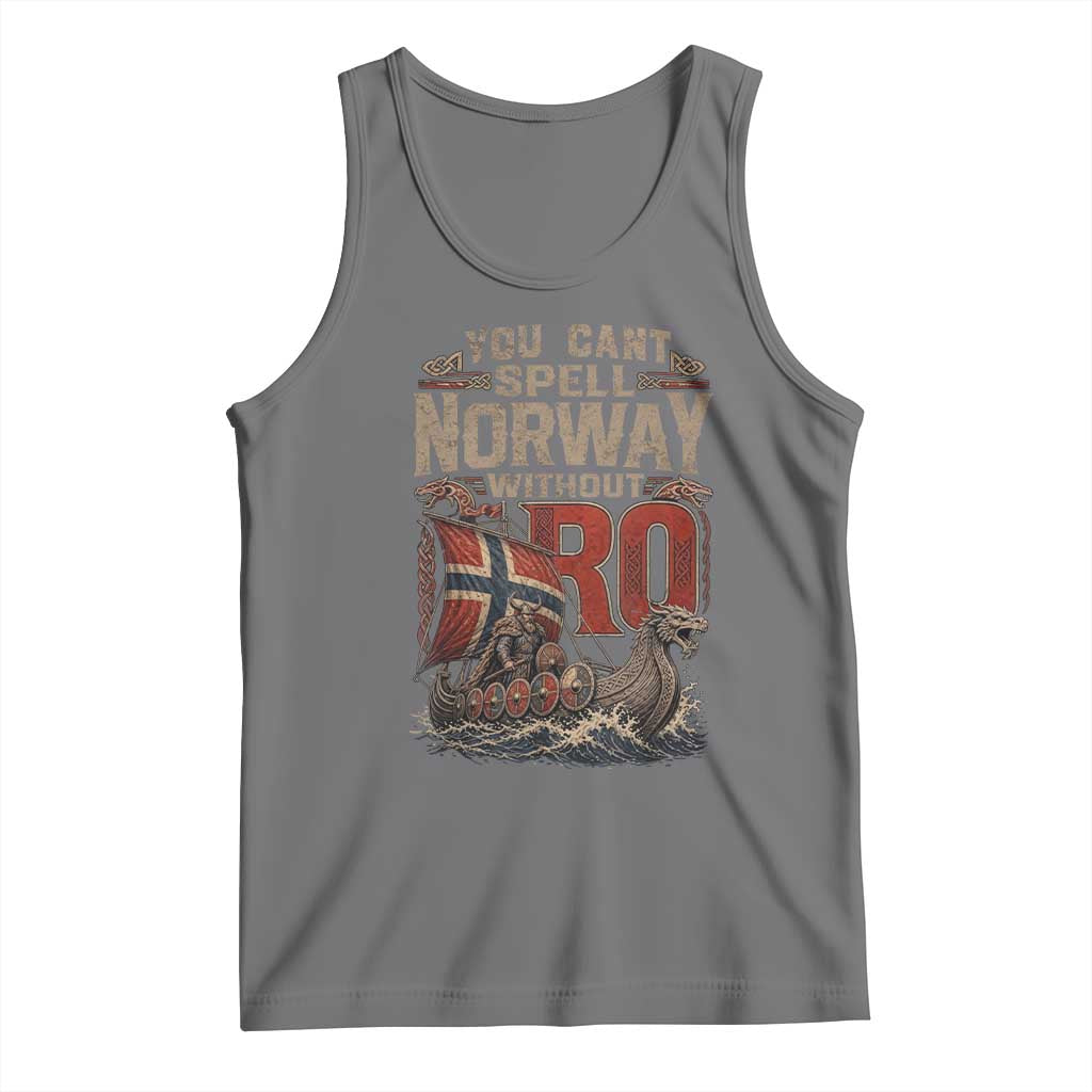 Funny You Cant Spell Norway Without RO Tank Top Vintage Longship Viking Row Spirit Heritage