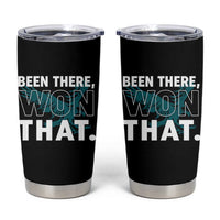 Been There Won That Tumbler Cup Game Day Champions Sport Fans - Wonder Print Shop
