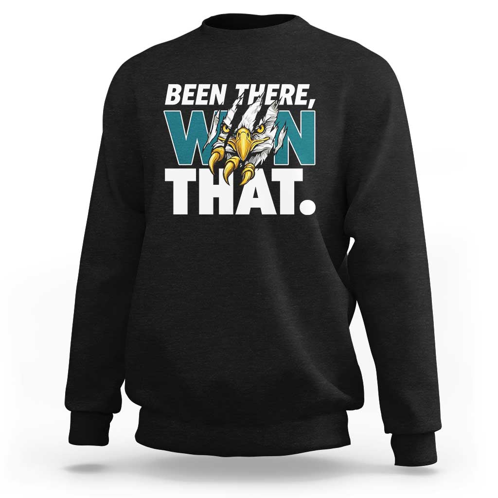 Been There Won That Fierce Eagle Sweatshirt Game Day Champions Sport Fans - Wonder Print Shop