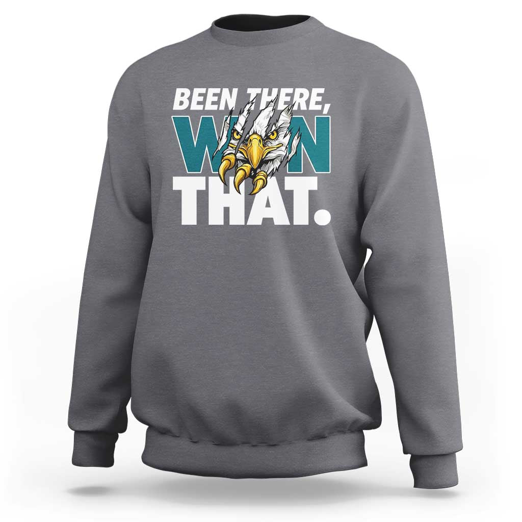 Been There Won That Fierce Eagle Sweatshirt Game Day Champions Sport Fans - Wonder Print Shop