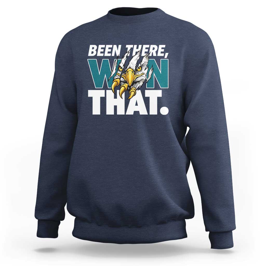 Been There Won That Fierce Eagle Sweatshirt Game Day Champions Sport Fans - Wonder Print Shop