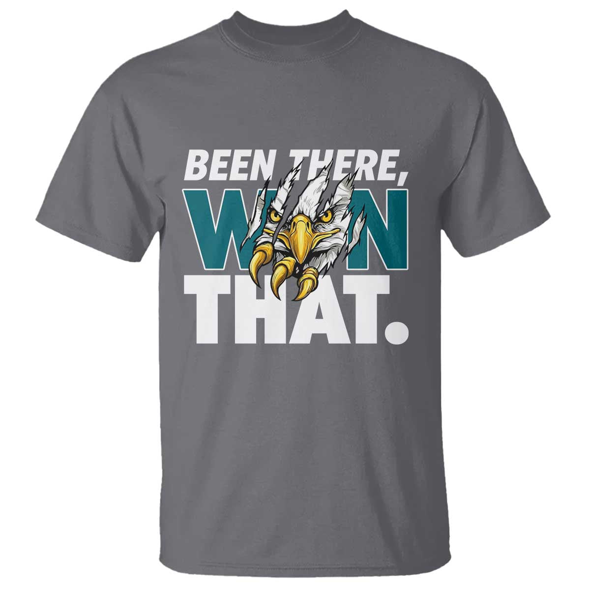 Been There Won That Fierce Eagle T Shirt Game Day Champions Sport Fans - Wonder Print Shop