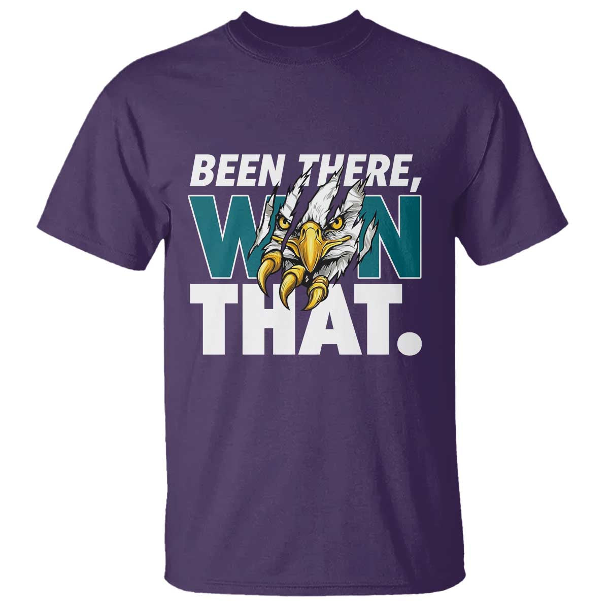 Been There Won That Fierce Eagle T Shirt Game Day Champions Sport Fans - Wonder Print Shop