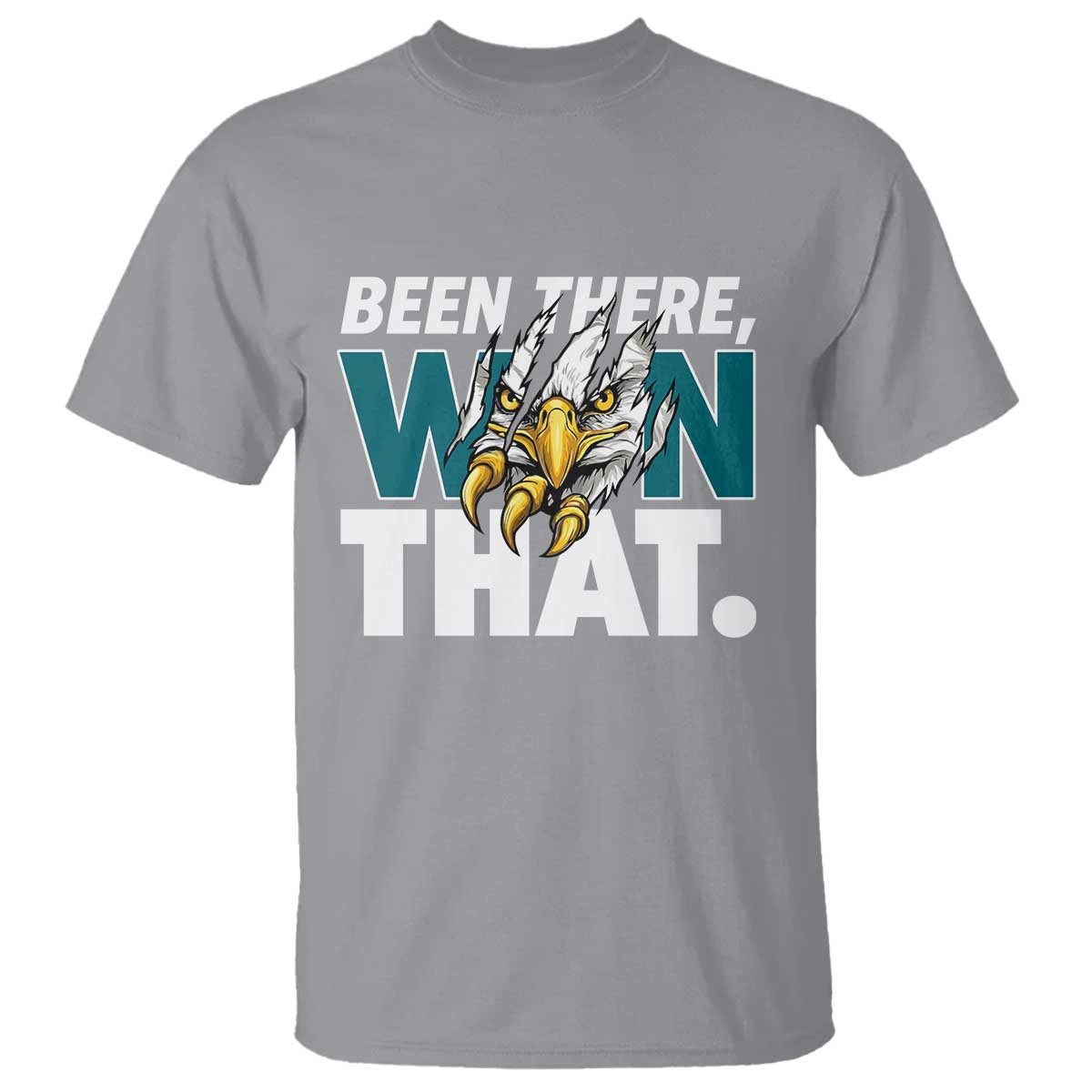 Been There Won That Fierce Eagle T Shirt Game Day Champions Sport Fans - Wonder Print Shop