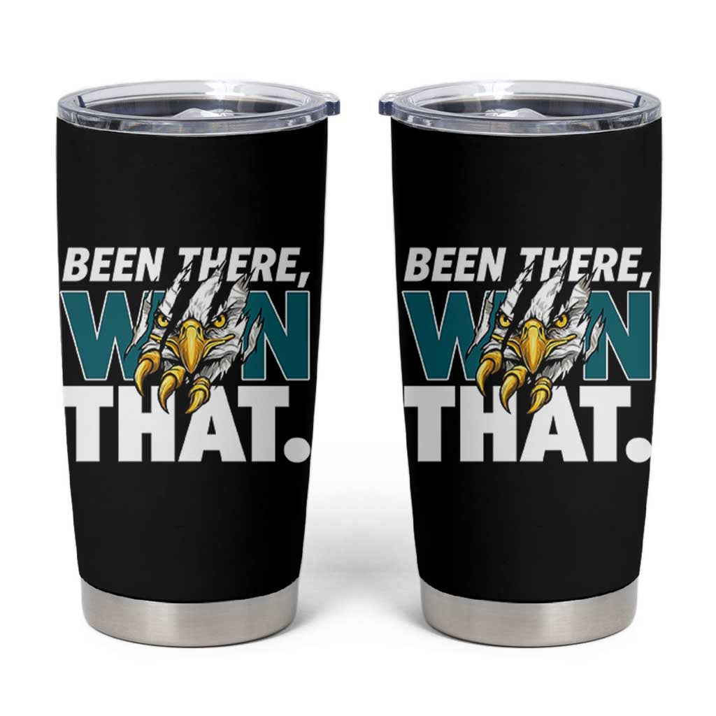 Been There Won That Fierce Eagle Tumbler Cup Game Day Champions Sport Fans - Wonder Print Shop