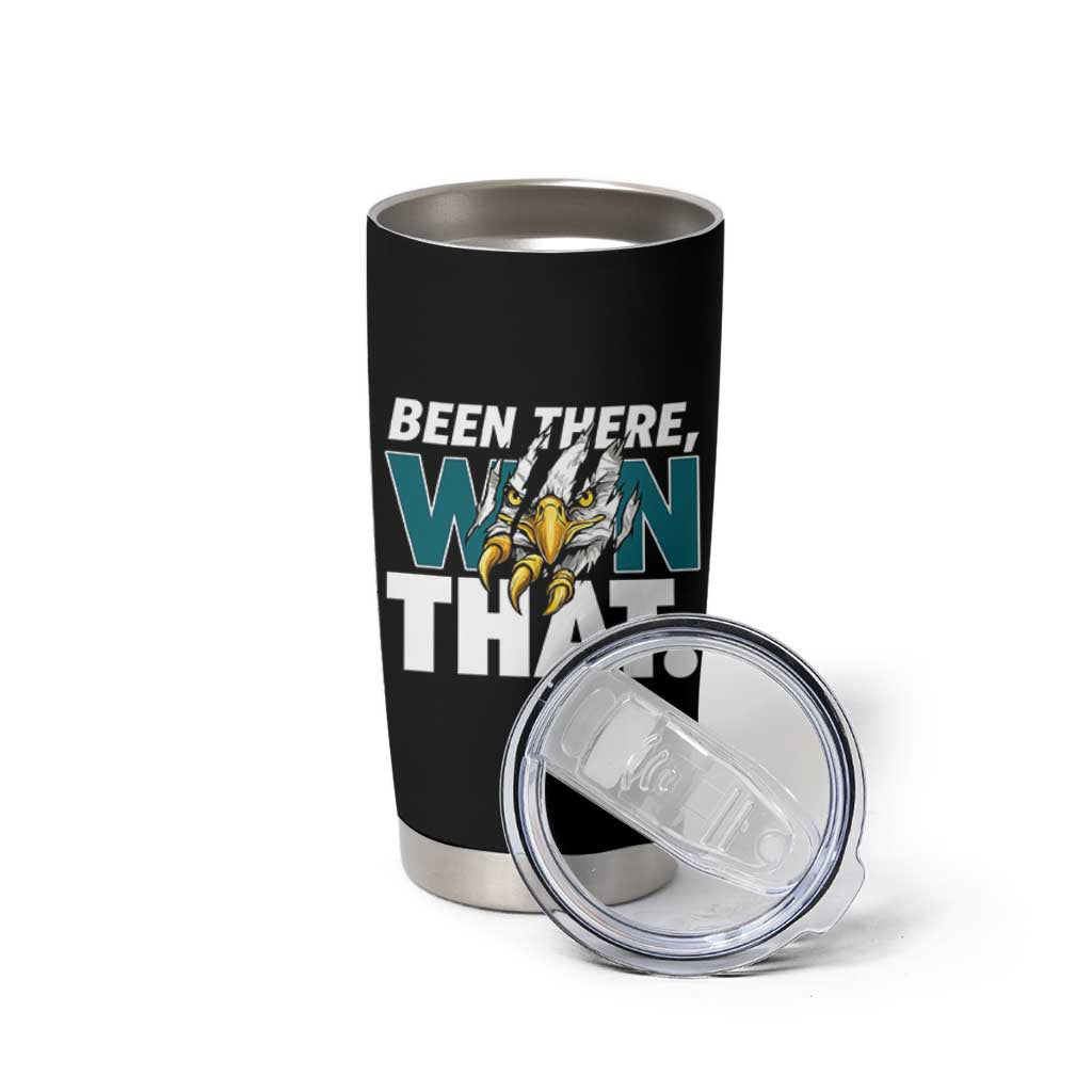 Been There Won That Fierce Eagle Tumbler Cup Game Day Champions Sport Fans - Wonder Print Shop