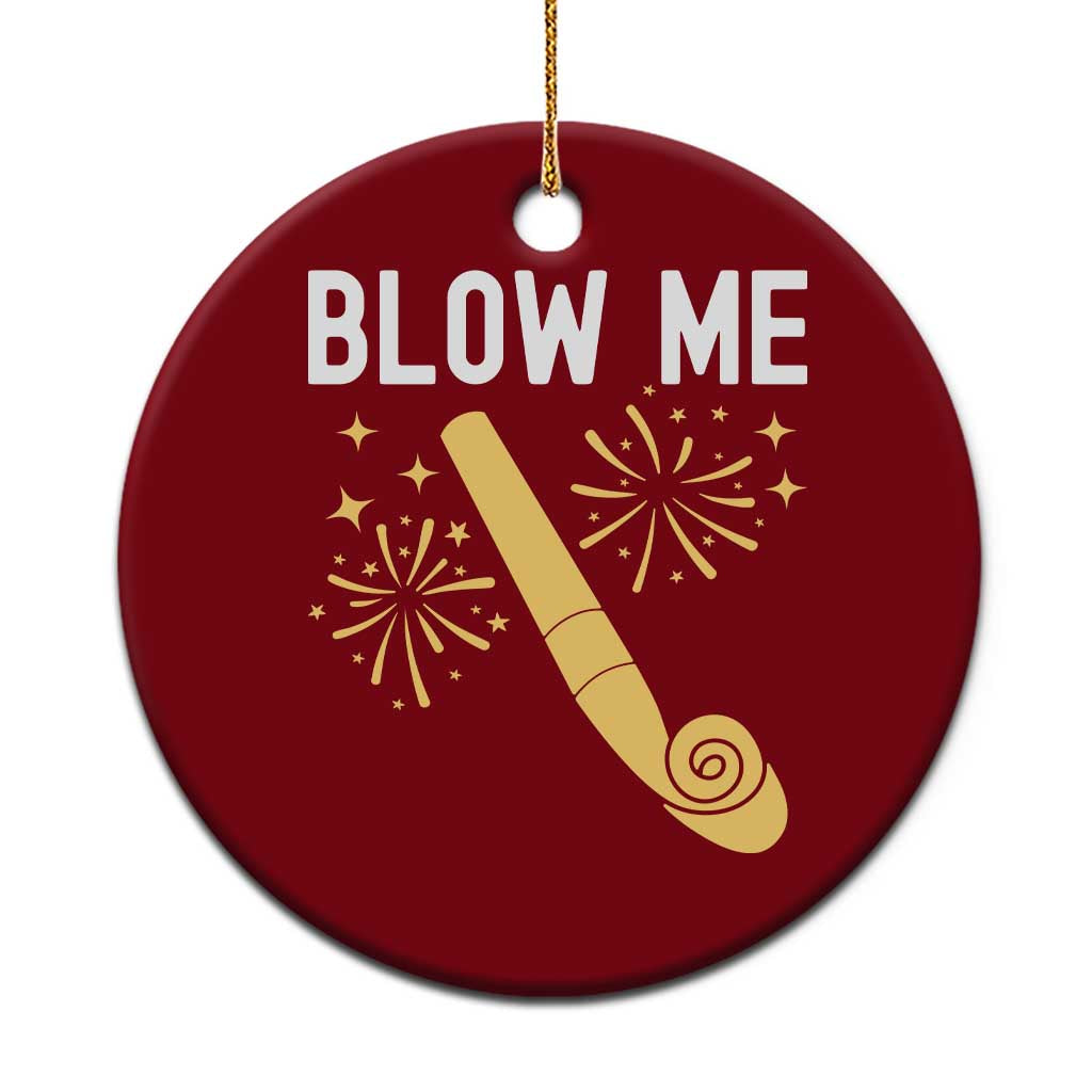 Funny Offensive Blow Me Ceramic Ornament Adult Humor Party Celebration - Wonder Print Shop