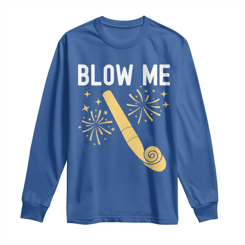 Funny Offensive Blow Me Long Sleeve Shirt Adult Humor Party Celebration - Wonder Print Shop
