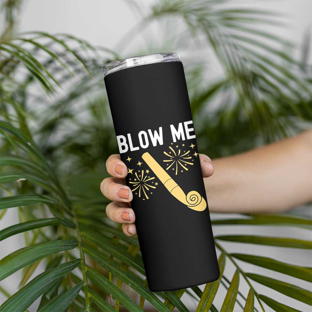 Funny Offensive Blow Me Skinny Tumbler Adult Humor Party Celebration - Wonder Print Shop