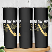 Funny Offensive Blow Me Skinny Tumbler Adult Humor Party Celebration - Wonder Print Shop