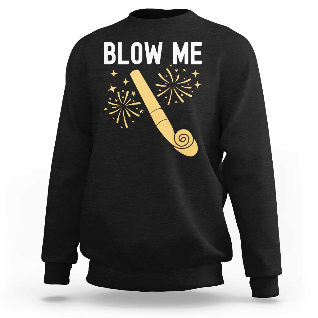 Funny Offensive Blow Me Sweatshirt Adult Humor Party Celebration - Wonder Print Shop