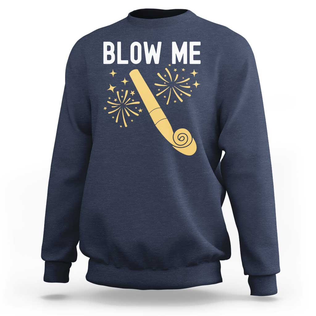 Funny Offensive Blow Me Sweatshirt Adult Humor Party Celebration - Wonder Print Shop