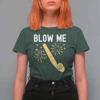 Funny Offensive Blow Me T Shirt For Women Adult Humor Party Celebration - Wonder Print Shop