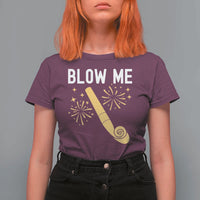 Funny Offensive Blow Me T Shirt For Women Adult Humor Party Celebration - Wonder Print Shop