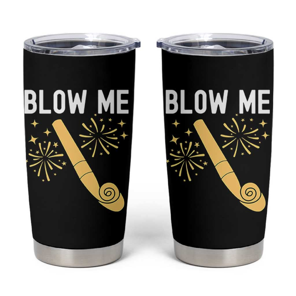 Funny Offensive Blow Me Tumbler Cup Adult Humor Party Celebration - Wonder Print Shop