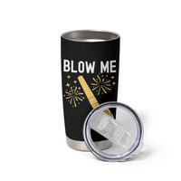 Funny Offensive Blow Me Tumbler Cup Adult Humor Party Celebration - Wonder Print Shop